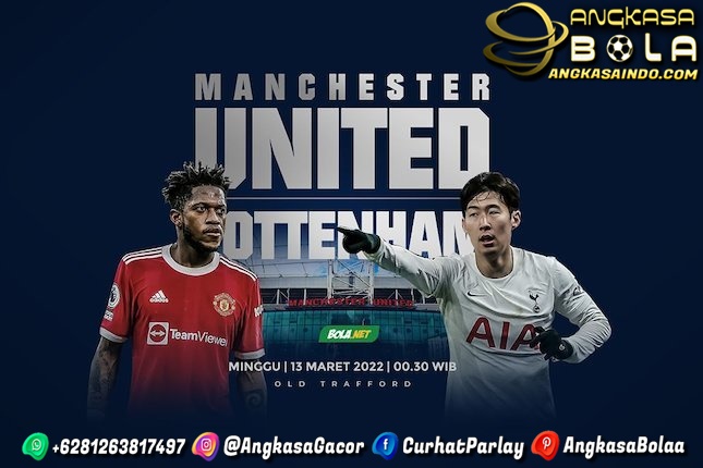 Prediksi Manchester United vs Tottenham 13 Maret 2022